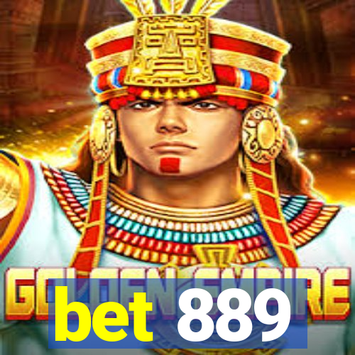 bet 889